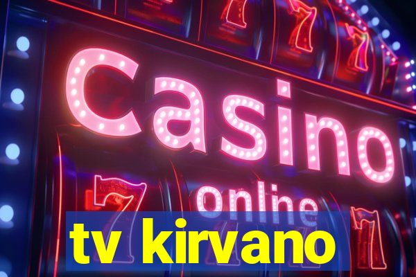 tv kirvano